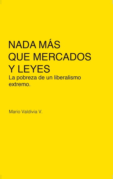 Nada más que mercados y leyes - Mario Valdivia V.