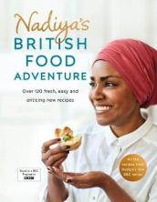 Nadiya s British Food Adventure