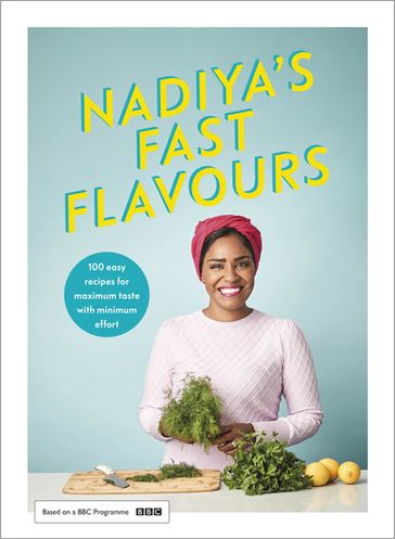 Nadiya's Fast Flavours - Nadiya Hussain