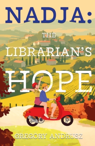 Nadja: The Librarian¿s Hope - Gregory Andrusz