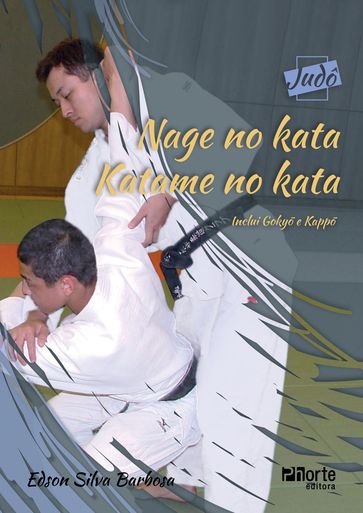 Nage no kata, Katame no kata (Coleção Judô) - Edson Silva Barbosa