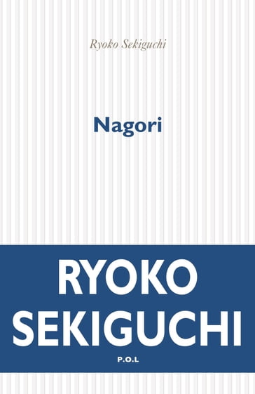Nagori, la nostalgie de la saison qui s'en va - Ryoko Sekiguchi