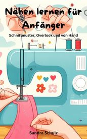 Nahen lernen fur Anfanger, Schnittmuster, Overlook und von Hand