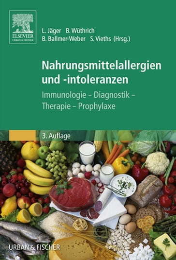 Nahrungsmittelallergien und -intoleranzen - Lothar Jager - Brunello Wuthrich - Barbara Ballmer-Weber - Stefan Vieths