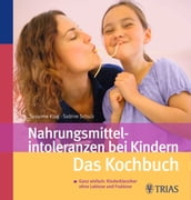 Nahrungsmittelintoleranzen bei Kindern