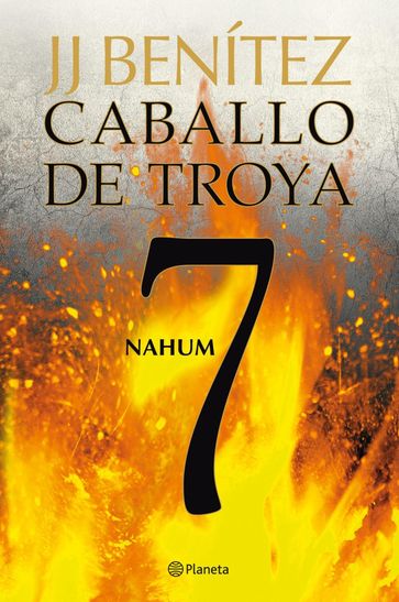 Nahum. Caballo de Troya 7 - J. J. Benítez