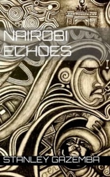 Nairobi Echoes - Stanley Gazemba