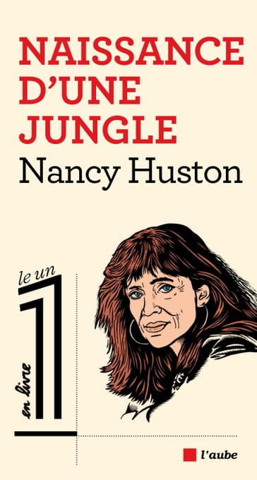 Naissance d'une jungle - Nancy Huston