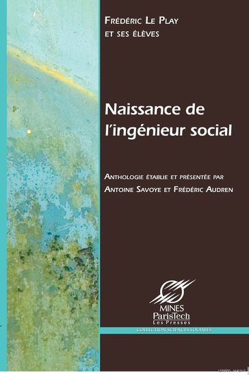 Naissance de l'ingénieur social - Frédéric Le Play