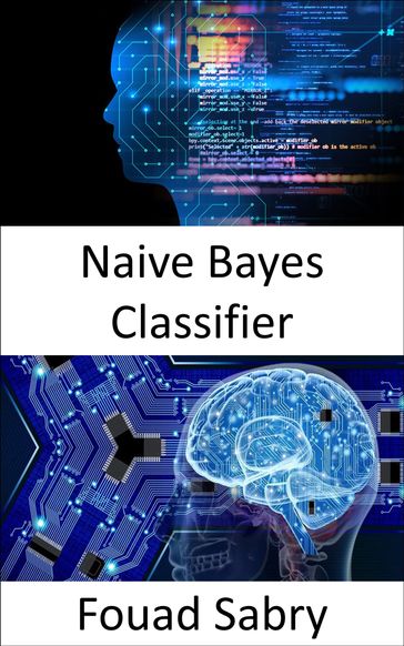Naive Bayes Classifier - Fouad Sabry