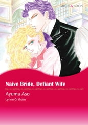 Naive Bride, Defiant Wife (Mills & Boon Comics)