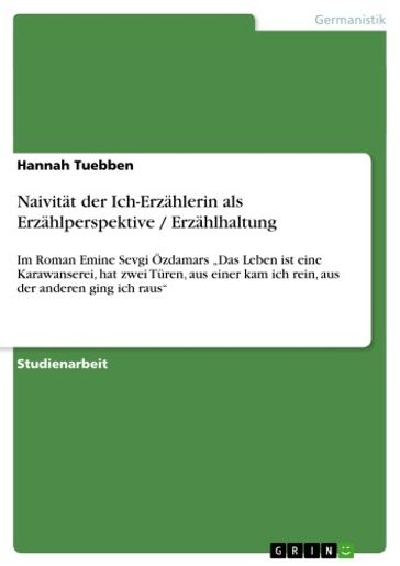 Naivitat der Ich-Erzahlerin als Erzahlperspektive / Erzahlhaltung - Hannah Tuebben