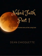 Naked Faith: Part 1