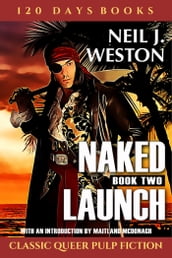 Naked Launch, Book Two