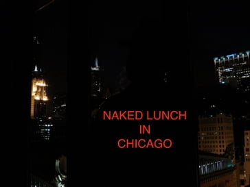 Naked Lunch in Chicago - William Thackeray