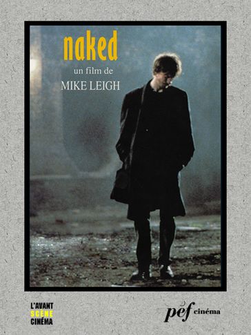 Naked - Scénario du film - Mike Leigh