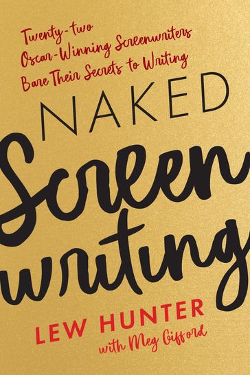 Naked Screenwriting - Lew Hunter