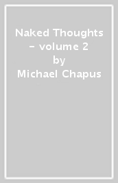 Naked Thoughts - volume 2