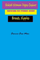 Naked Woman Vegas Casino Showgirl Sex Stories: