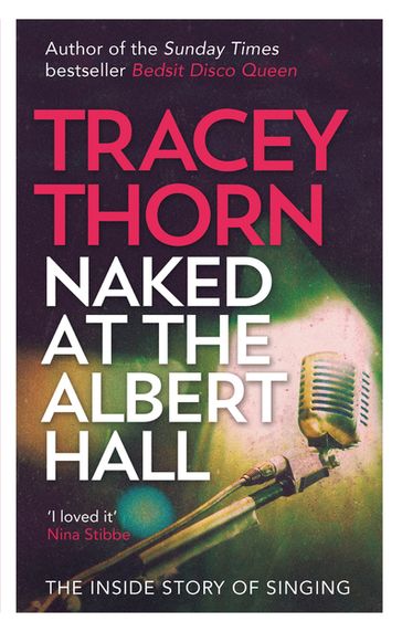 Naked at the Albert Hall - Tracey Thorn