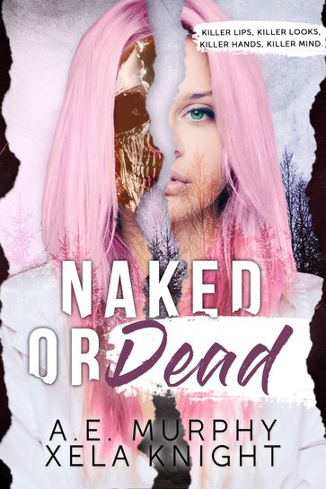 Naked or Dead - A.E. Murphy - Xela Knight