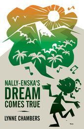 Nally-Enska s Dream Comes True