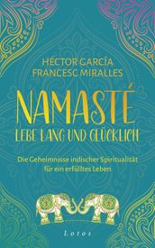 Namasté Lebe lang und glücklich