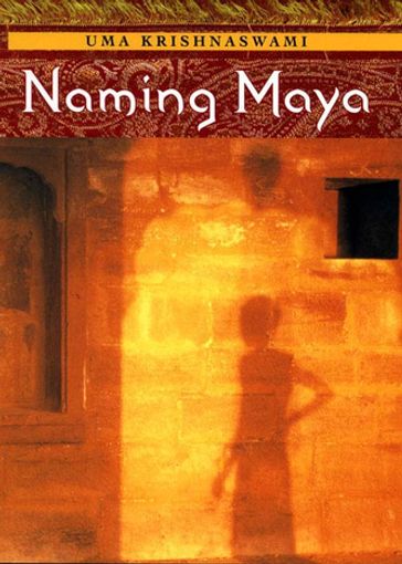 Naming Maya - Uma Krishnaswami