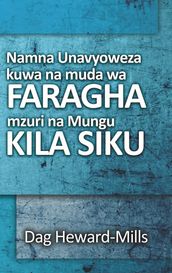 Namna Unavyoweza Kuwa na Muda wa Faragha Mzuri na Mungu Kila Siku