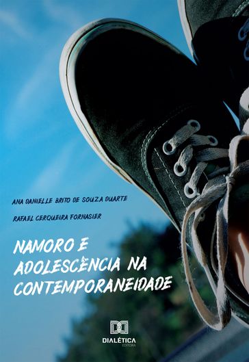 Namoro e adolescência na contemporaneidade - Ana Danielle Brito de Souza Duarte - Rafael Cerqueira Fornasier
