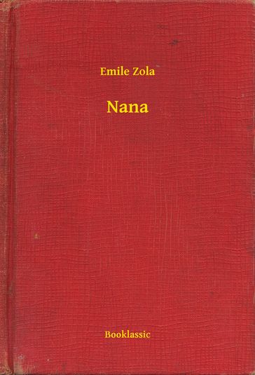 Nana - Emile Zola