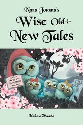 Nana Joanna s Wise New Tales