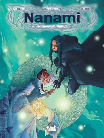 Nanami - Volume 3 - The Invisible Kingdom - Amélie Sarn - Eric Corbeyran