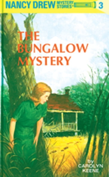 Nancy Drew 03: The Bungalow Mystery - Carolyn Keene