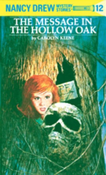 Nancy Drew 12: The Message in the Hollow Oak - Carolyn Keene