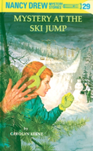 Nancy Drew 29: Mystery at the Ski Jump - Carolyn Keene