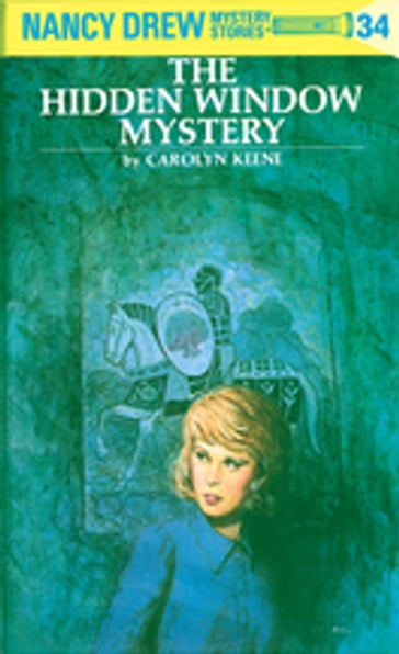 Nancy Drew 34: The Hidden Window Mystery - Carolyn Keene