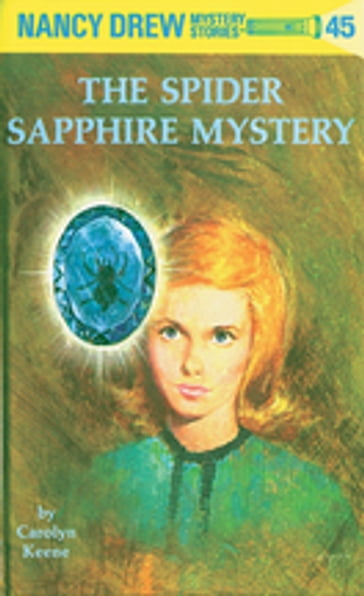 Nancy Drew 45: The Spider Sapphire Mystery - Carolyn Keene