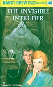 Nancy Drew 46: The Invisible Intruder