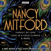 Nancy Mitford: Pursuit of Love, Love in a Cold Climate & More