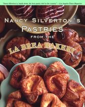 Nancy Silverton s Pastries from the La Brea Bakery