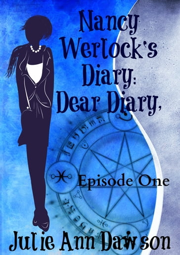 Nancy Werlock's Diary: Dear Diary, - Julie Ann Dawson