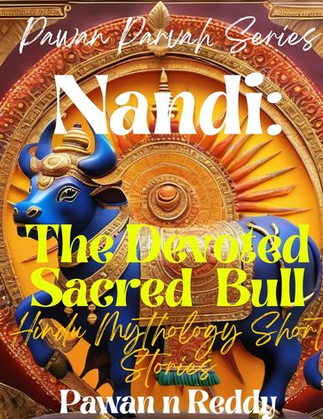 Nandi: The Devoted Sacred Bull - Pawan N Reddy
