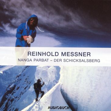 Nanga Parbat - Der Schicksalsberg - Reinhold Messner - Verlag Audiobuch