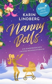 Nanny Bells - Ein Kindermädchen unterm Weihnachtsbaum