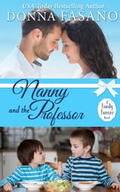 Nanny and the Professor (A Family Forever Series, Book 5)