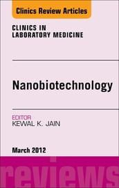 NanoOncology, An Issue of Clinics in Laboratory Medicine
