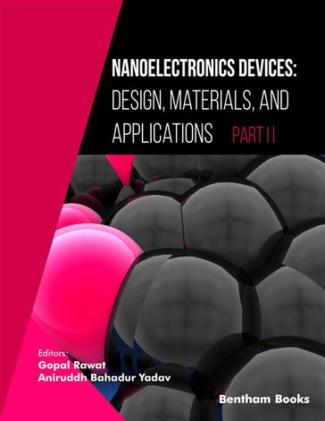 Nanoelectronics Devices: Design, Materials, and Applications (Part II) - Gopal Rawat - Aniruddh Bahadur Yadav