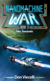 Nanomachine War: Book 3, Killer Nanoboids