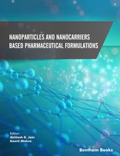 Nanoparticles and Nanocarriers Based Pharmaceutical Formulations